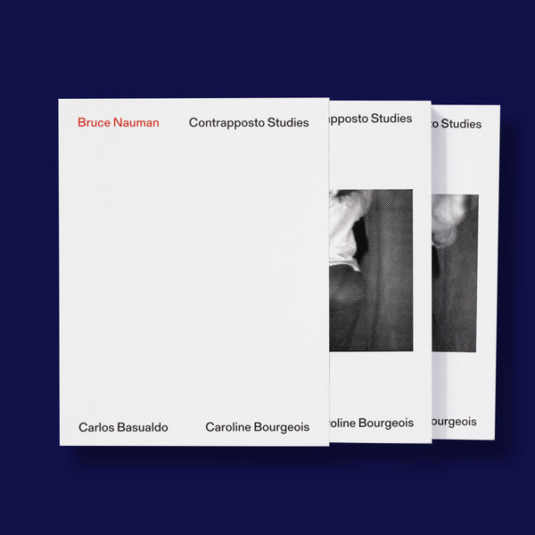 BRUCE NAUMAN. CONTRAPPOSTO STUDIES (2 VOLUME EDITION)