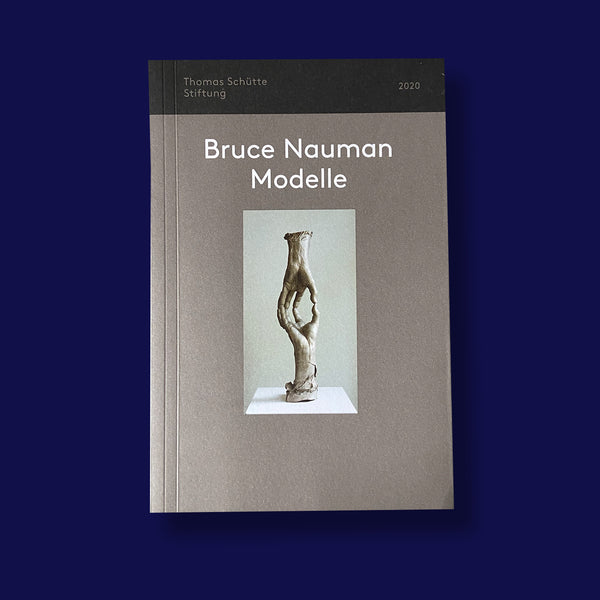 BRUCE NAUMAN. MODELLE