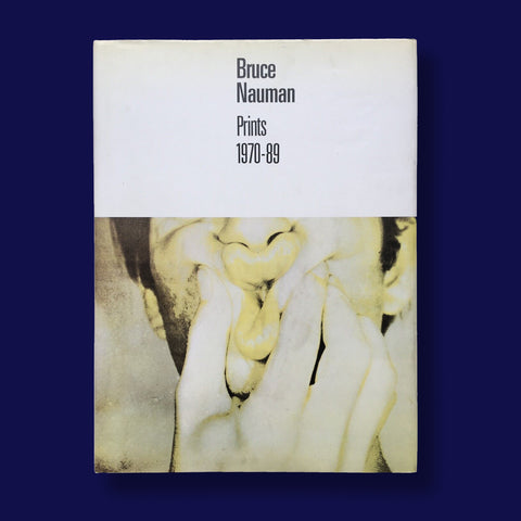 Bruce Nauman. Prints 1970-89
