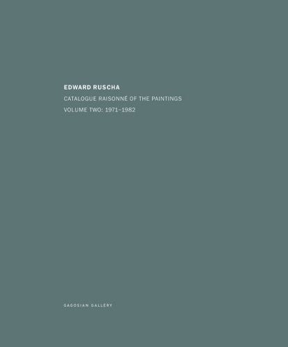 RUSCHA, ED. CATALOGUE RAISONNE OF THE PAINTINGS, VOLUME TWO 1971-1982