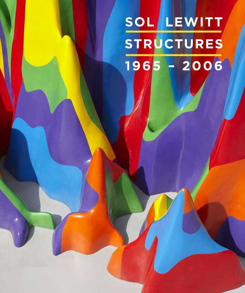 LEWITT, SOL, STRUCTURES 1965-2006