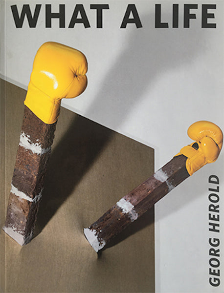 GEORG HEROLD WHAT A LIFE