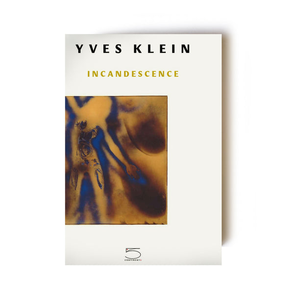 KLEIN, YVES. INCANDESCENCE