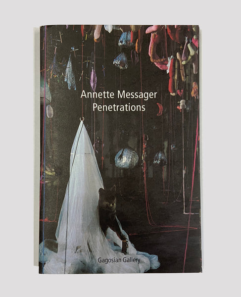 ANNETTE MESSAGER. PENETRATIONS