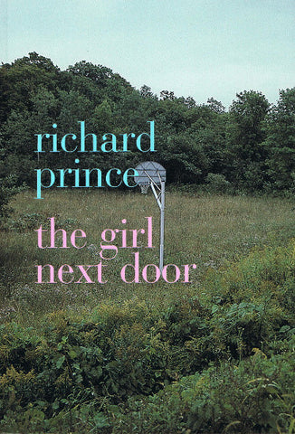 Richard Prince: The Girl Next Door.