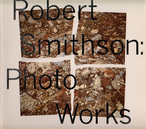 Cover of PHOTO WORKS by Robert Smithson