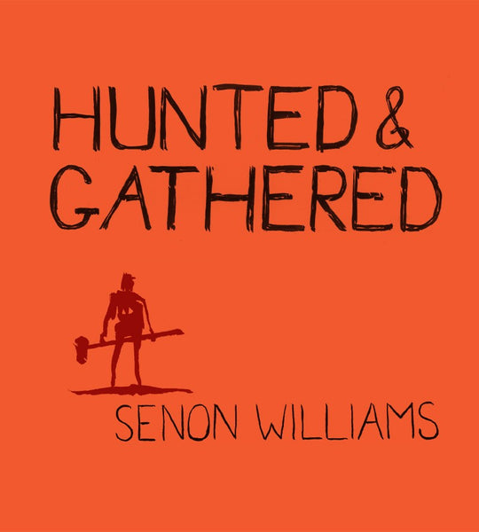 Senon-Williams-Hunted-Gathered