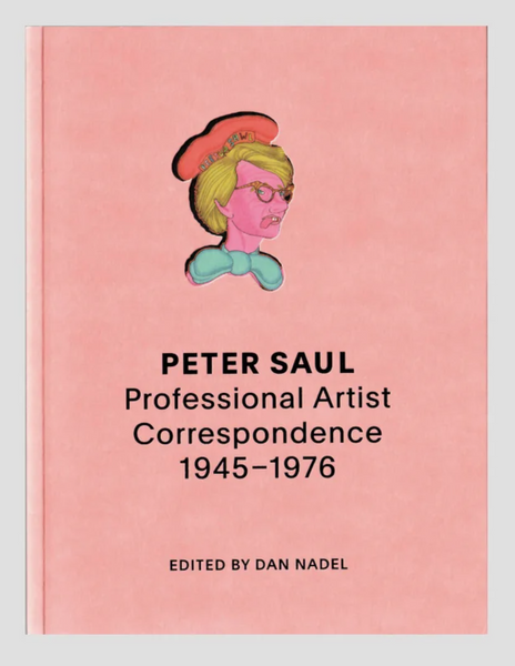 PETER SAUL. PROFESSIONAL ARTIST CORRESPONDENCE 1945-1976