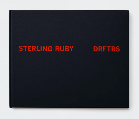 STERLING RUBY. DRFTRS