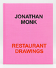 JONATHAN MONK. RESTAURANT DRAWINGS