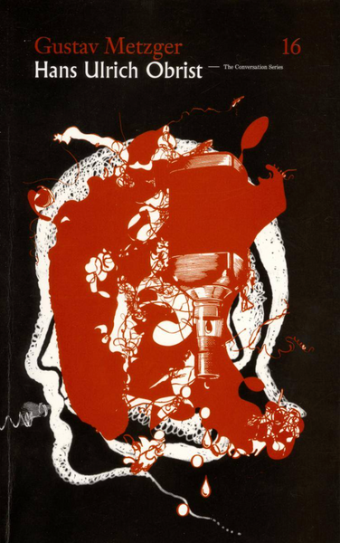 GUSTAV METZGER. THE CONVERSATION SERIES
