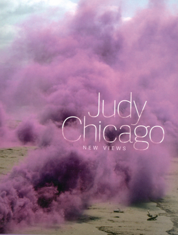 JUDY CHICAGO. NEW VIEWS