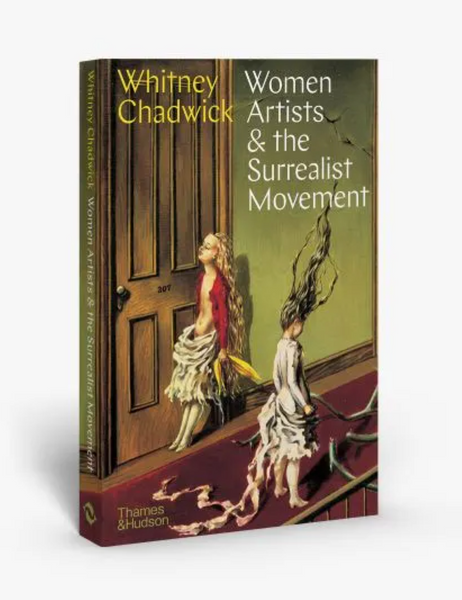 WOMEN ARTISTS AND THE SURREALIST MOVEMENT