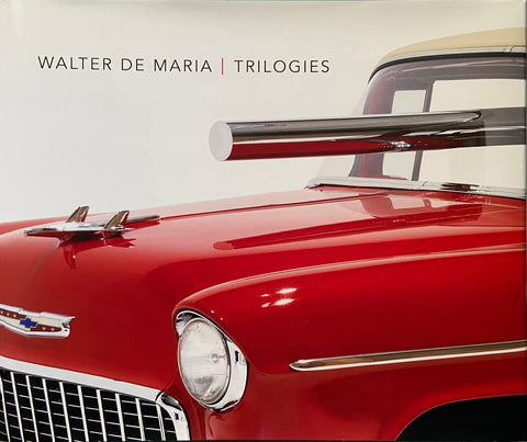 WALTER DE MARIA: TRILOGIES
