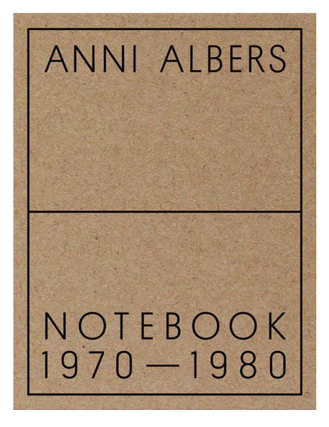 ANNI ALBERS. NOTEBOOK 1970-1980