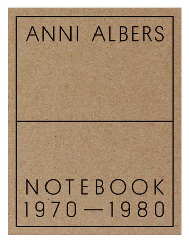 ANNI ALBERS. NOTEBOOK 1970-1980