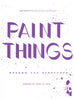 Front cove image-Paint Things. Beyond the Strectcher. deCordova